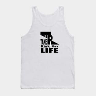 Take Risk in Life Tank Top